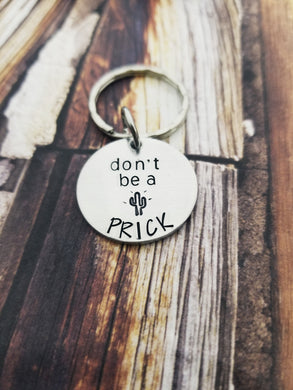 Don't be a prick Keychain