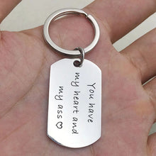 Load image into Gallery viewer, You have my heart and my ass keychain