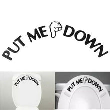 Load image into Gallery viewer, Put Me Down Toilet Decal