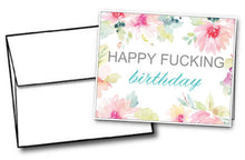 Load image into Gallery viewer, Happy Fucking Birthday Card