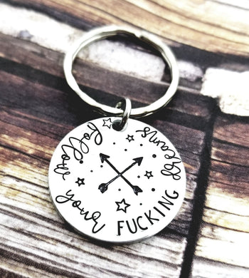 Follow your fucking dreams Keychain