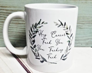 Hey Cancer Mug