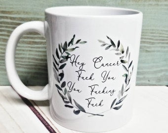 Hey Cancer Mug