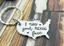 Load image into Gallery viewer, I miss your fucking face Mature Keychain - Going Away Gift - I miss you Gift - United States Keychain - Funny Gift Friend Moving away