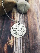 Load image into Gallery viewer, Mature Rustic I Fucking Love the Shit out of You Heart Necklace- Silver Necklace Mature Daughter Gifts Adult Gifts for her Offensive Quotes