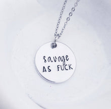 Load image into Gallery viewer, Savage AF Necklace - Friend Gifts Funny - Savage As Fuck - Savage Necklace - Fuck Jewelry - Mature Adult Gifts - Offensive Jewelry - Besties