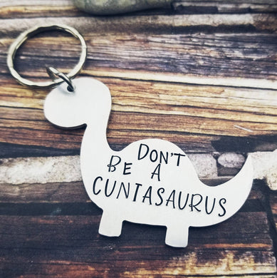 Cuntasaurus Key Chain - Don't be a cuntasaurus - Funny Dinosaur Gift - Cunt Keychain - Dino Mom -Funny Gifts for Her - Offensive Friend Gift