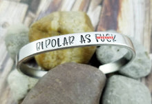 Load image into Gallery viewer, Mature Bipolar AF Cuff Bracelet - Silver Cuff Bracelet -Mature Daughter Gifts Funny Adult Gifts Offensive Quotes - Funny Offensive Jewelry