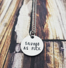 Load image into Gallery viewer, Savage AF Necklace - Friend Gifts Funny - Savage As Fuck - Savage Necklace - Fuck Jewelry - Mature Adult Gifts - Offensive Jewelry - Besties