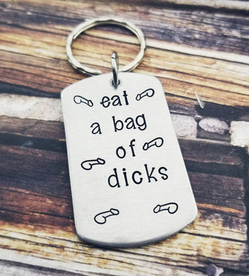 Eat a Bag of Dicks Funny Keychain - Bachelorette Gag Gifts - Hand Stamped Swear Word Dog Tag Keychain Mature Friend Birthday- Penis Keychain