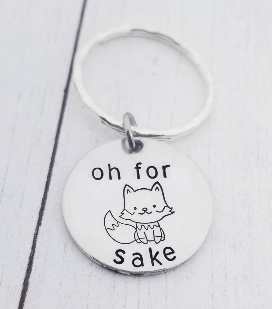 Oh for Fox sake Keychain - Fox Keychain - Funny Friend Gift - Offensive Gifts - Funny Coworker Gifts - Mom Gift- Oh for fucks sake - Mature