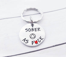 Load image into Gallery viewer, Sober As Fuck Keychain - Keychain Funny Inspirational Swear Word Gifts for Him - Sobriety gifts for Guys - Sober AF - 1 Year Sober