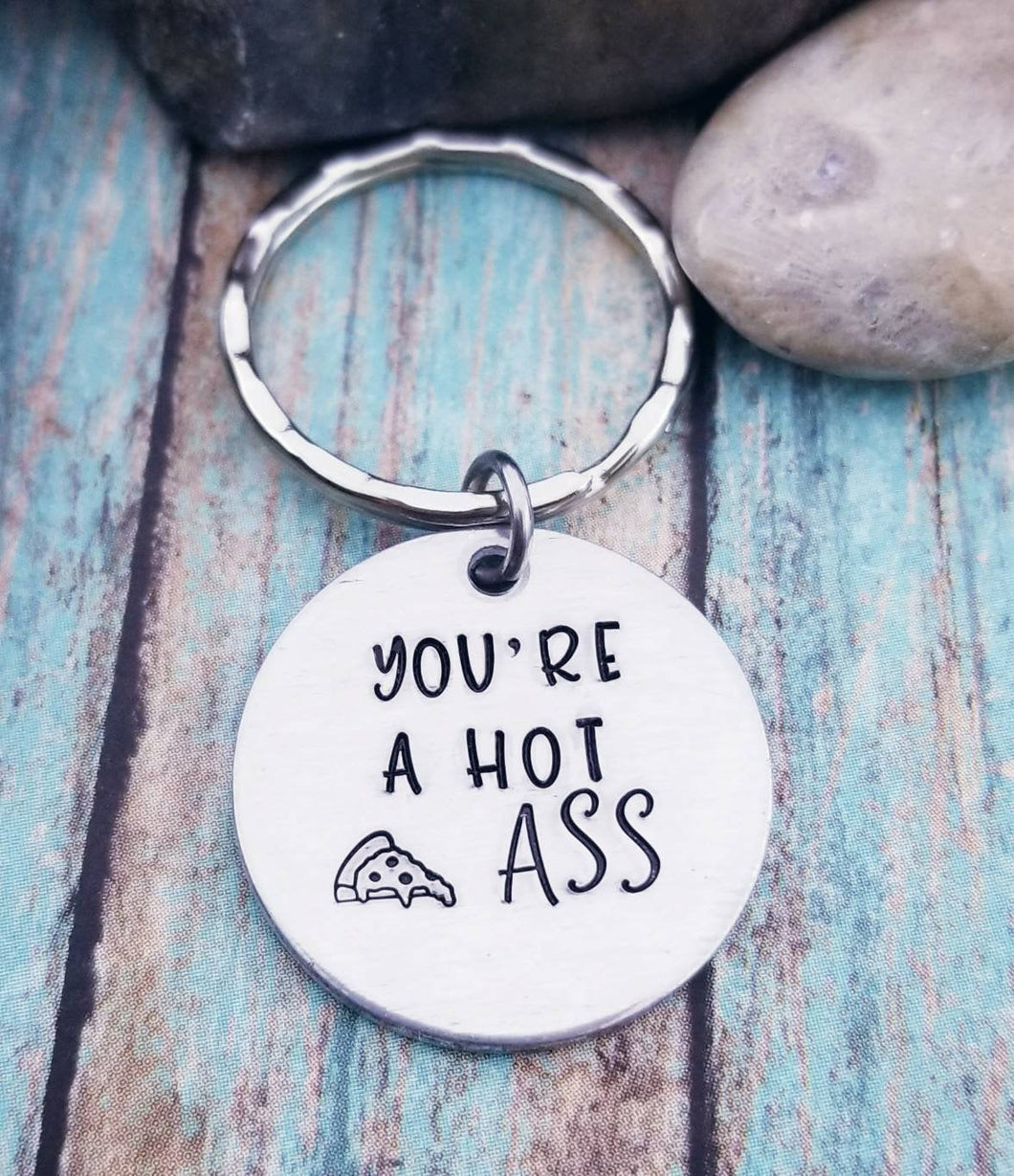 Funny Anniversary Gift - You're a Hot PIZZA Ass Keychain - Funny Husband Gift - Funny Wife anniversary Gift  Boyfriend Gift  Girlfriend Gift