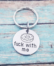 Load image into Gallery viewer, Do Not Fuck With Me Keychain - Donut Keychain - Funny Adult Gifts- Mature Gifts - Donut Key Ring  Humourous Gifts -Best Friend Gift Birthday