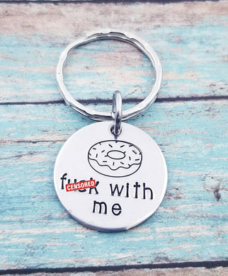 Do Not Fuck With Me Keychain - Donut Keychain - Funny Adult Gifts- Mature Gifts - Donut Key Ring  Humourous Gifts -Best Friend Gift Birthday